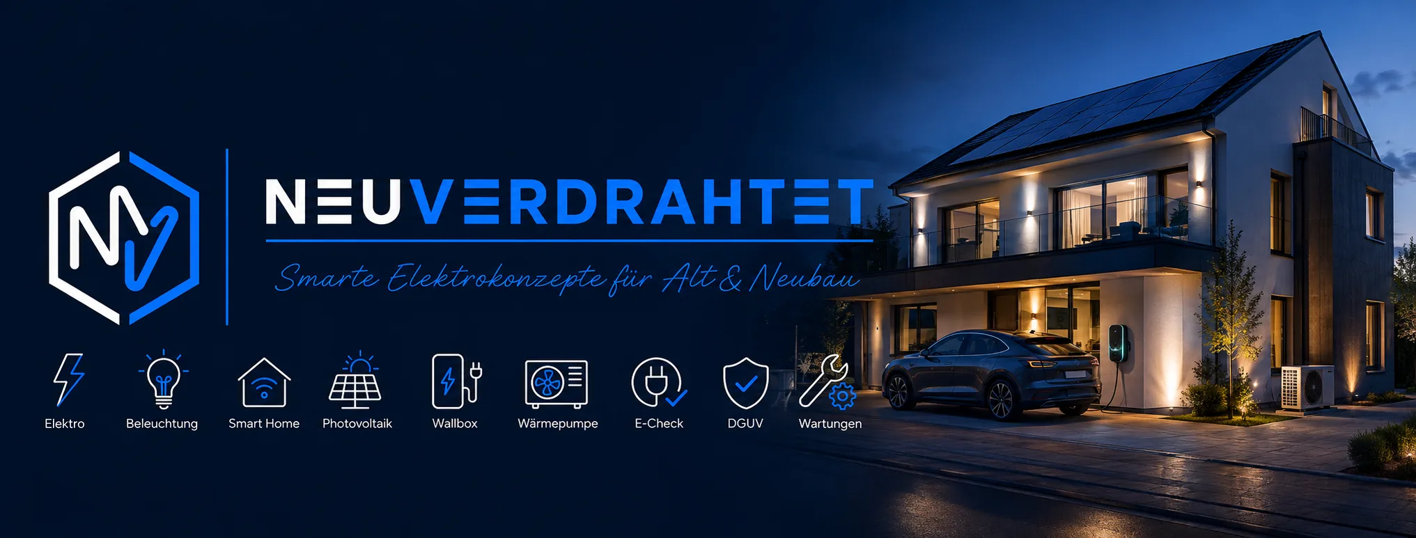 neuverdrahtet — Smarte Elektrokonzepte für Alt & Neubau: Elektro, Beleuchtung, Smart Home, Photovoltaik, Wallbox, Wärmepumpe, E-Check, DGUV, Wartung
